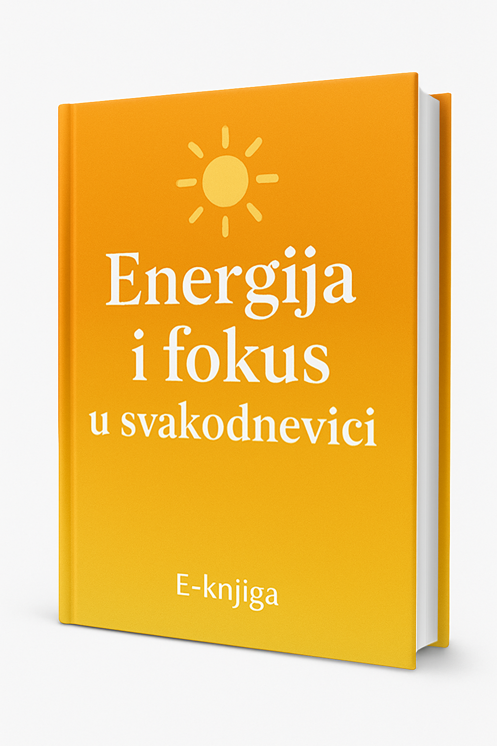 E-knjiga: Energija i fokus u svakodnevici