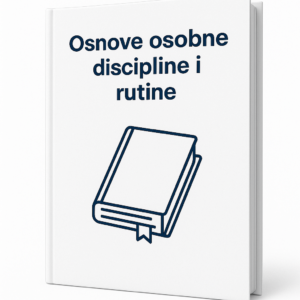 Osnove osobne discipline i rutine